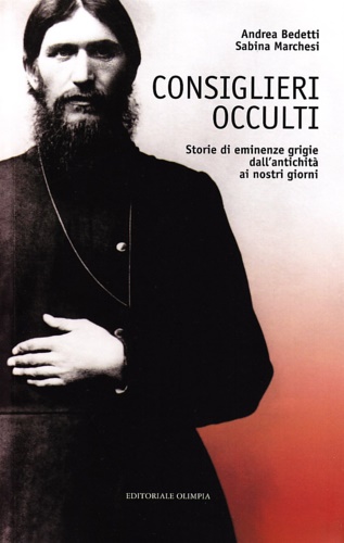 9788825302042-Consiglieri occulti. Storie di eminenze grigie dall'antichità ai nostri giorni.