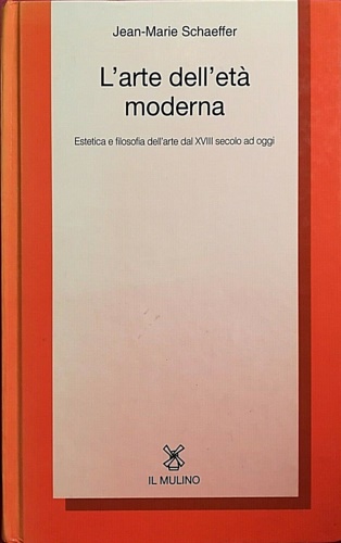 9788815055149-L'arte dell'età moderna. Estetica e filosofia dell'arte dal XVIII secolo ad oggi