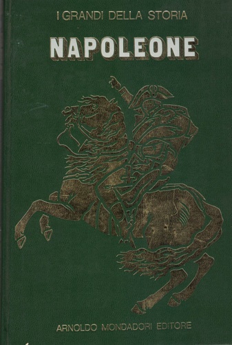 La vita e il tempo di Napoleone.