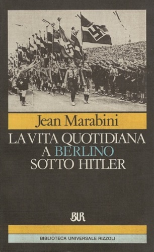 9788817166263-La vita quotidiana a Berlino sotto Hitler.