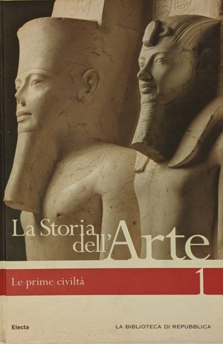 La storia dell'Arte. Le prime civiltà.