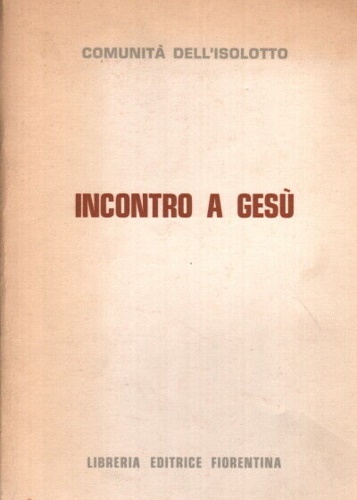 Incontro a Gesù. Guida per la iniziazione dei ragazzi al mistero di Cristo.