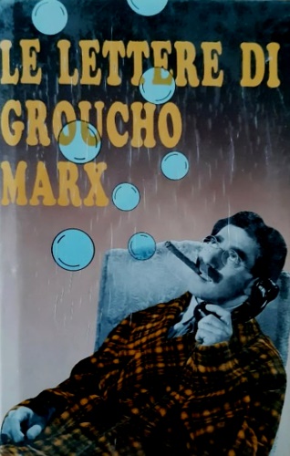 Le lettere di Groucho Marx.