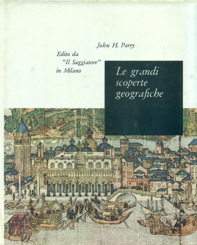 Le grandi scoperte geografiche 1450-1650.