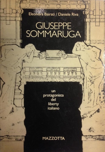 Giuseppe Sommaruga: un protagonista del Liberty italiano.