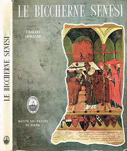 Le Biccherne Senesi. Le tavolette della biccherna, della gabella e di altre magi