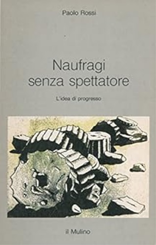 9788815050434-Naufragi senza spettatore. L'idea di progresso.