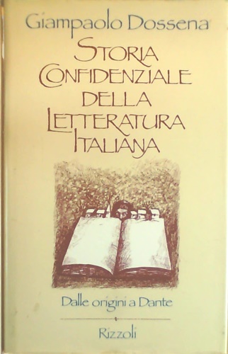 9788817532259-Storia confidenziale della letteratura italiana. Vol.I:dalle origini a Dante.