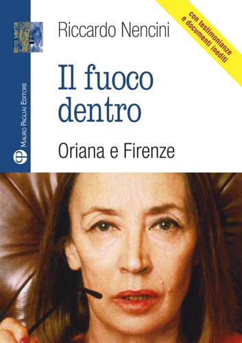 9788856403336-Il fuoco dentro. Oriana e Firenze.