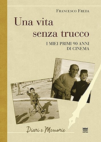 9788856302080-Una vita senza trucco. I miei primi 90 anni di cinema.