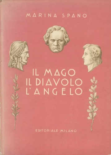 L'angelo, il mago, il diavolo (la storia di tre grandi musicisti).