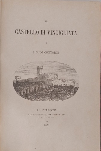 Il Castello di Vincigliata e i suoi contorni.