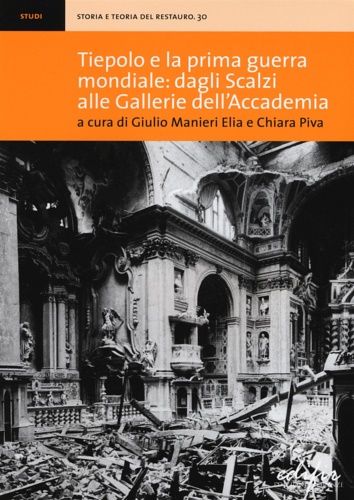 9788879708463-Tiepolo e la prima guerra mondiale:Dagli Scalzi alle Gallerie dell'Accademia.