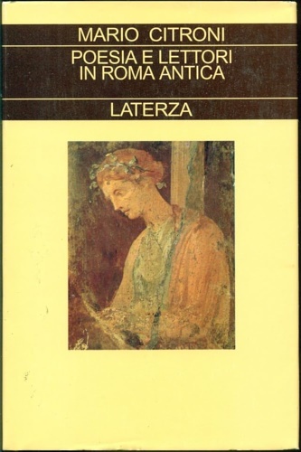 9788842046530-Poesia e lettori in Roma Antica. Forme della comunicazione letteraria.