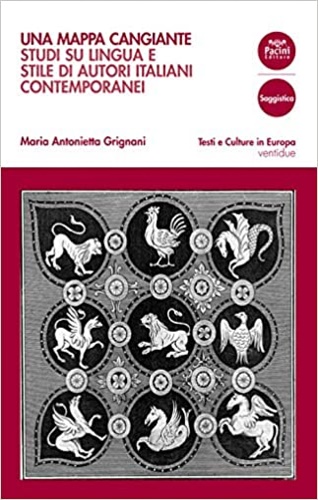 9788869952463-Una mappa cangiante. Studi su lingua e stile di autori italiani contemporanei.