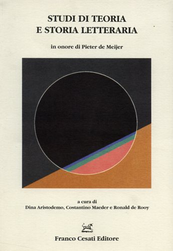 Studi di teoria e storia letteraria in onore di Pieter de Meijer.