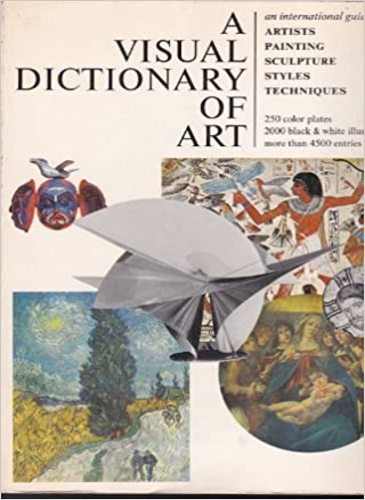 9780434144600-A visual dictionary of art, an international guide to: Artist, Painting, Sculptu