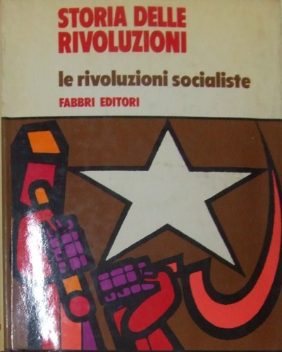 Storia delle Rivoluzioni. Vol.3: Le rivoluzioni socialiste.