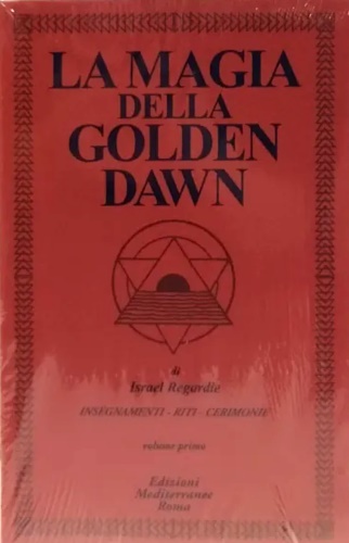 9788827208489-La Magia della Golden Dawn. Insegnamenti, riti e cerimonie dell'Ordine Ermetico