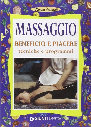 9788844021405-Massaggio beneficio e piacere tecniche e programmi.