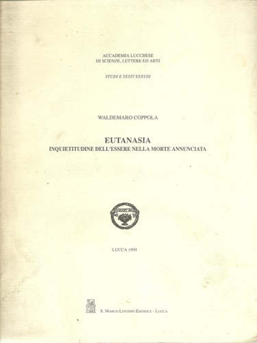 Eutanasia. Inquietudine dell'essere nella morte annunciata.