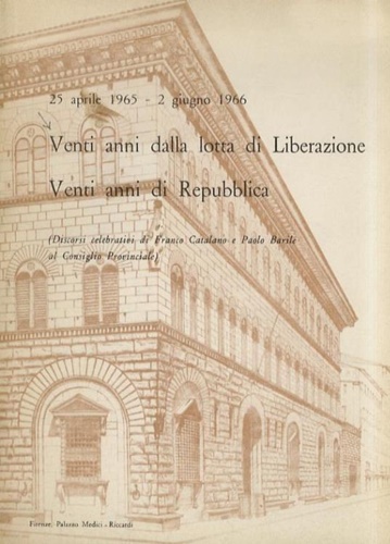 Venti anni dalla lotta di Liberazione. Venti anni di Repubblica.