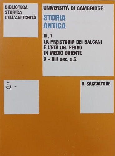 La preistoria dei Balcani e l'età del ferro in Medio Oriente.X-VIII sec.a.C.