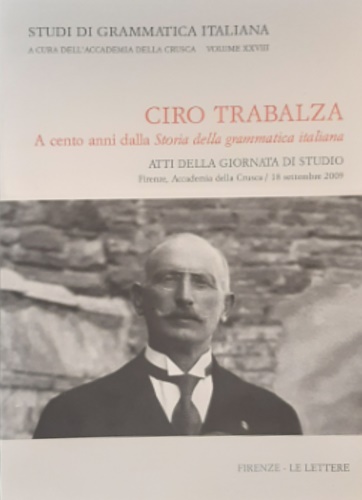 Ciro Trabalza. A cento anni dalla Storia della grammatica italiana.