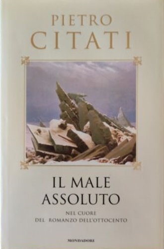 9788804482178-Il male assoluto. Nel cuore del romanzo dell'Ottocento.