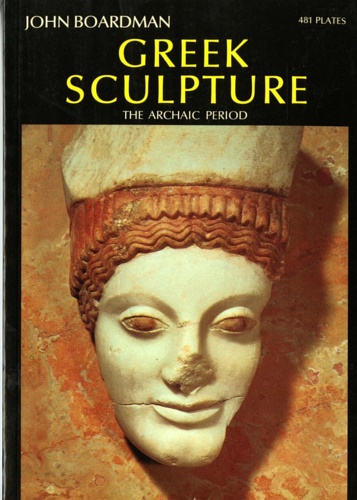 9780500201633-Greek Sculpture: The archaic period. A handbook.