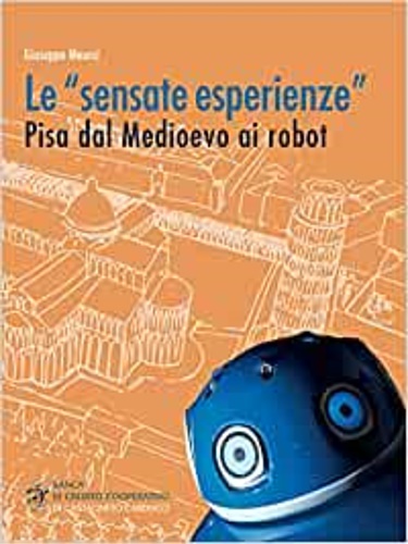 9788869953422-Le «sensate esperienze». Pisa dal medioevo ai robot.