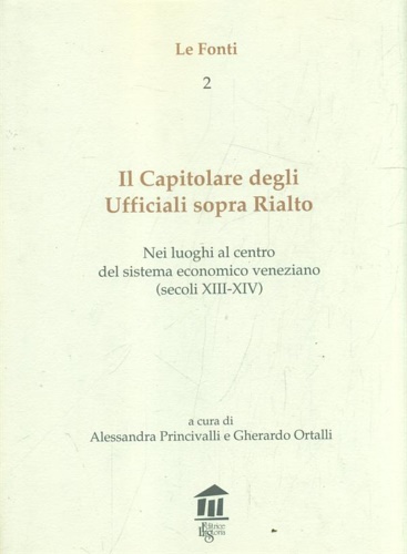 9788886156042-Il Capitolare degli ufficiali sopra Rialto. Nei luoghi al centro del sistema eco