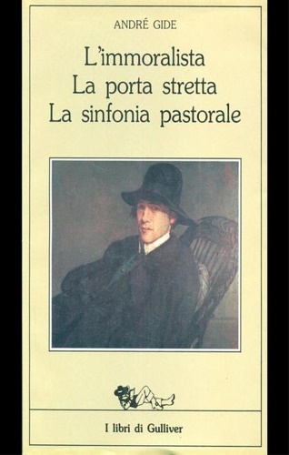 L'immoralista. La porta stretta. La sinfonia pastorale.