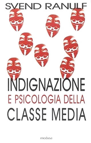 9788876982514-Indignazione e psicologia della classe media.