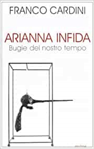 9788876982699-Arianna infida. Bugie del nostro tempo.