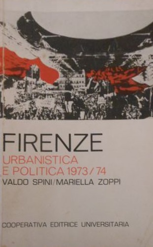 Firenze. Urbanistica e politica 1973/74.