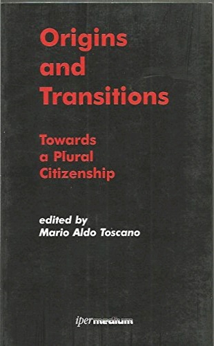 9788886908030-Origins and Transitions. Towards a Plural Citizenship.