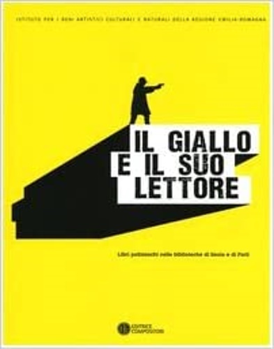 9788877944863-Il giallo e il suo lettore. Libri polizieschi nelle biblioteche di Imola e Forlì