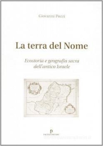 9788877813091-La terra del nome. Ecostoria e geografia sacra dell'antico Israele.