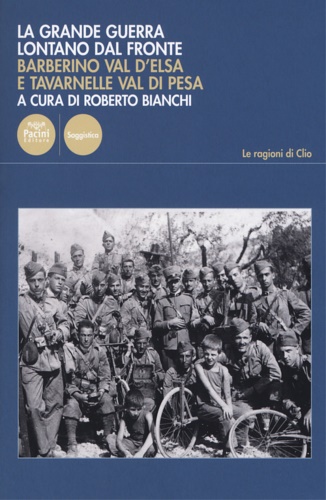 9788869955044-La Grande Guerra lontano del fronte. Barberino val d'Elsa e Tavarnelle Val di Pe