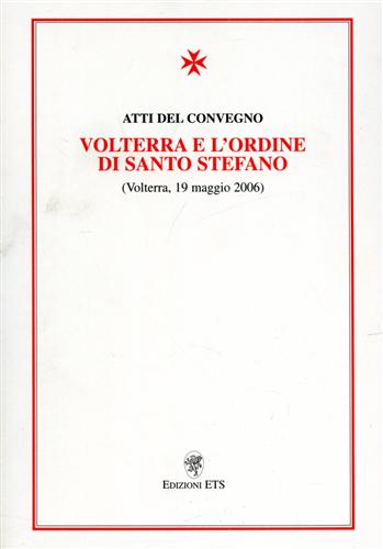 Volterra e l'ordine di Santo Stefano.