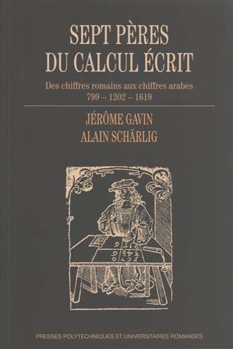 9782889152780-Sept pères du calcul écrit - Des chiffres romains aux chiffres arabes.