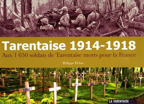 9782954589237-Tarentaise 1914-1918 - Aux 1650 soldats de Tarentaise morts pour la France.