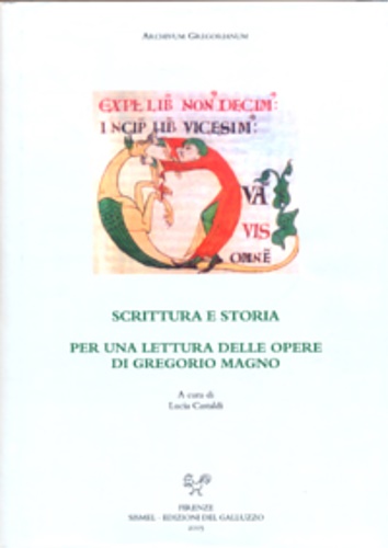 9788884501028-Scrittura e storia. Per una lettura delle opere di Gregorio Magno.