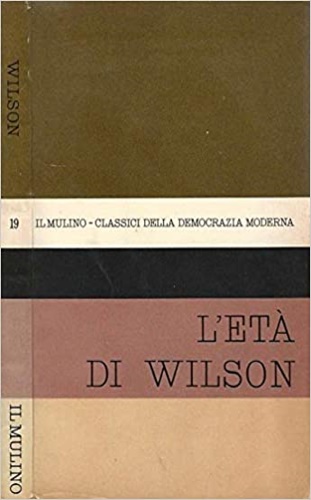 Il pensiero politico nell'età di Wilson.