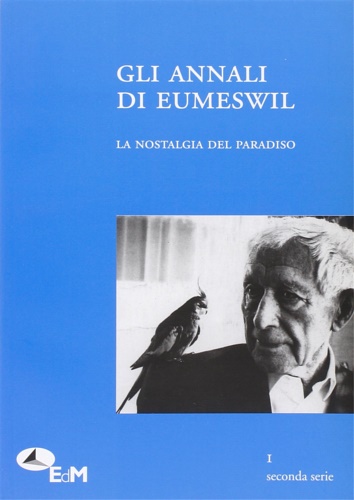 9788860071750-Gli annali di Eumeswil N. 1 (2010). La Nostalgia del paradiso.