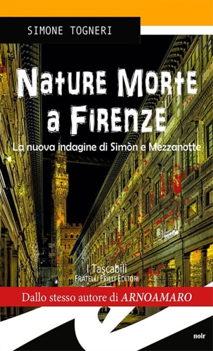 9788869430398-Nature morte a Firenze. La nuova indagine di Simon e Mezzanotte.