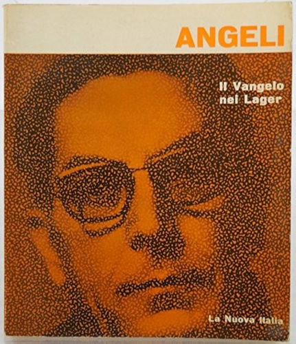 Vangelo nei Lager. Un prete nella resistenza.