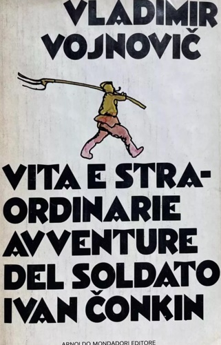 Vita e straordinarie avventure del soldato Ivan Conkin.