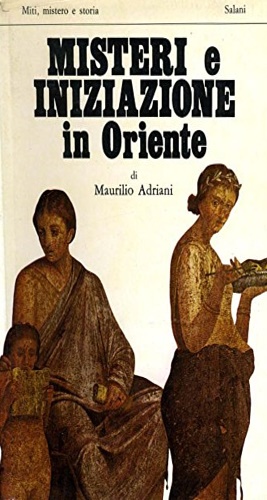 Misteri e iniziazione in Oriente.